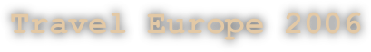 Travel Europe 2006